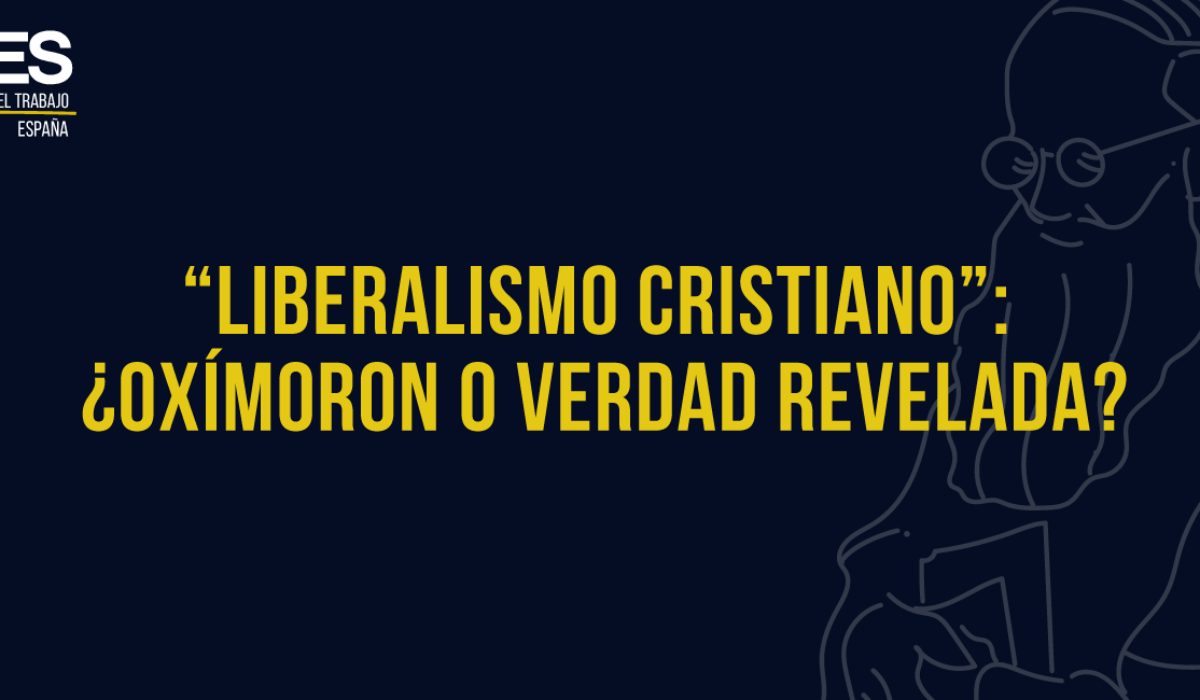 CIEES España invita a la Charla “Liberalismo cristiano” ¿Oxímoron o verdad revelada?