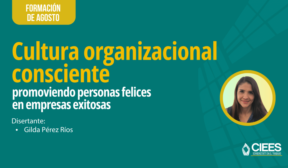 Cultura organizacional consciente: promoviendo personas felices en empresas exitosas.