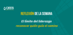 El límite del liderazgo: reconocer quién guía el camino