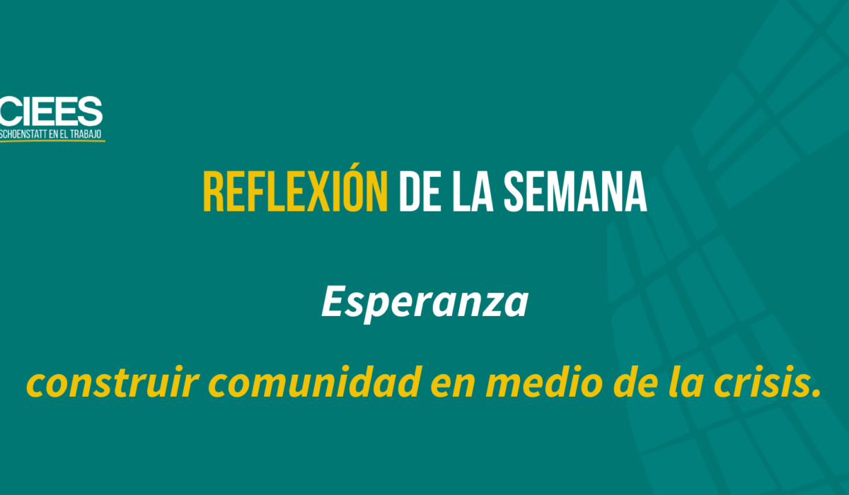 Esperanza: construir comunidad en medio de la crisis.
