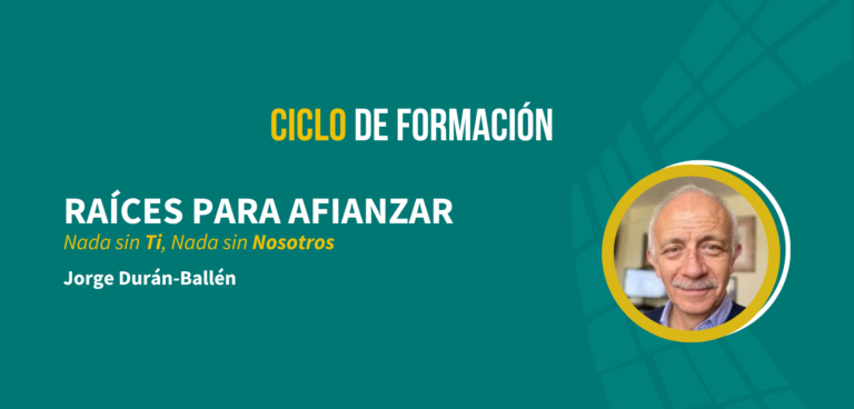 Raíces para afianzar: Nada sin Ti, Nada sin Nosotros