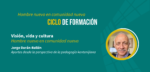 Visión, vida y cultura: Hombre nuevo en comunidad nueva